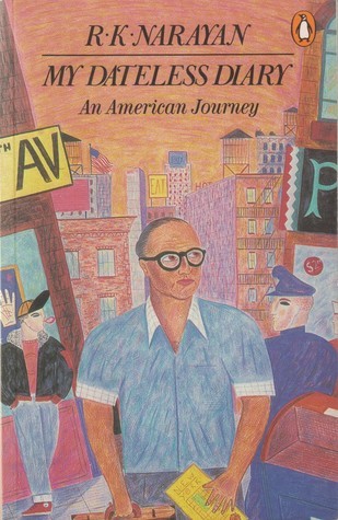 My Dateless Diary: An American Journey by R K Narayan