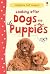 Looking After Dogs and Puppies by Katherine Starke