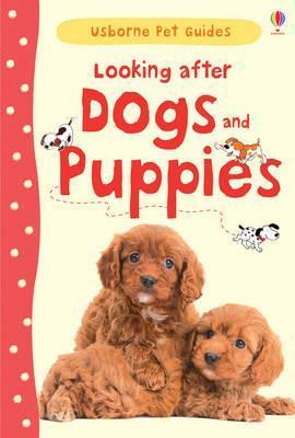 Looking After Dogs and Puppies by Katherine Starke