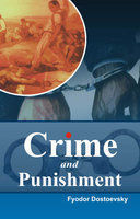 Crime and Punishment by Fyodor Dostoevsky