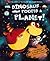 The Dinosaur that Pooped a Planet! by Tom Fletcher And Dougie Poynter