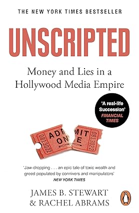 Penguin Unscripted Sex and Lies in a Hollywood Media Empire. by James B.,abrams, Rachel Stewart
