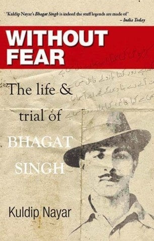 Without Fear: The Life & Trial of Bhagat Singh