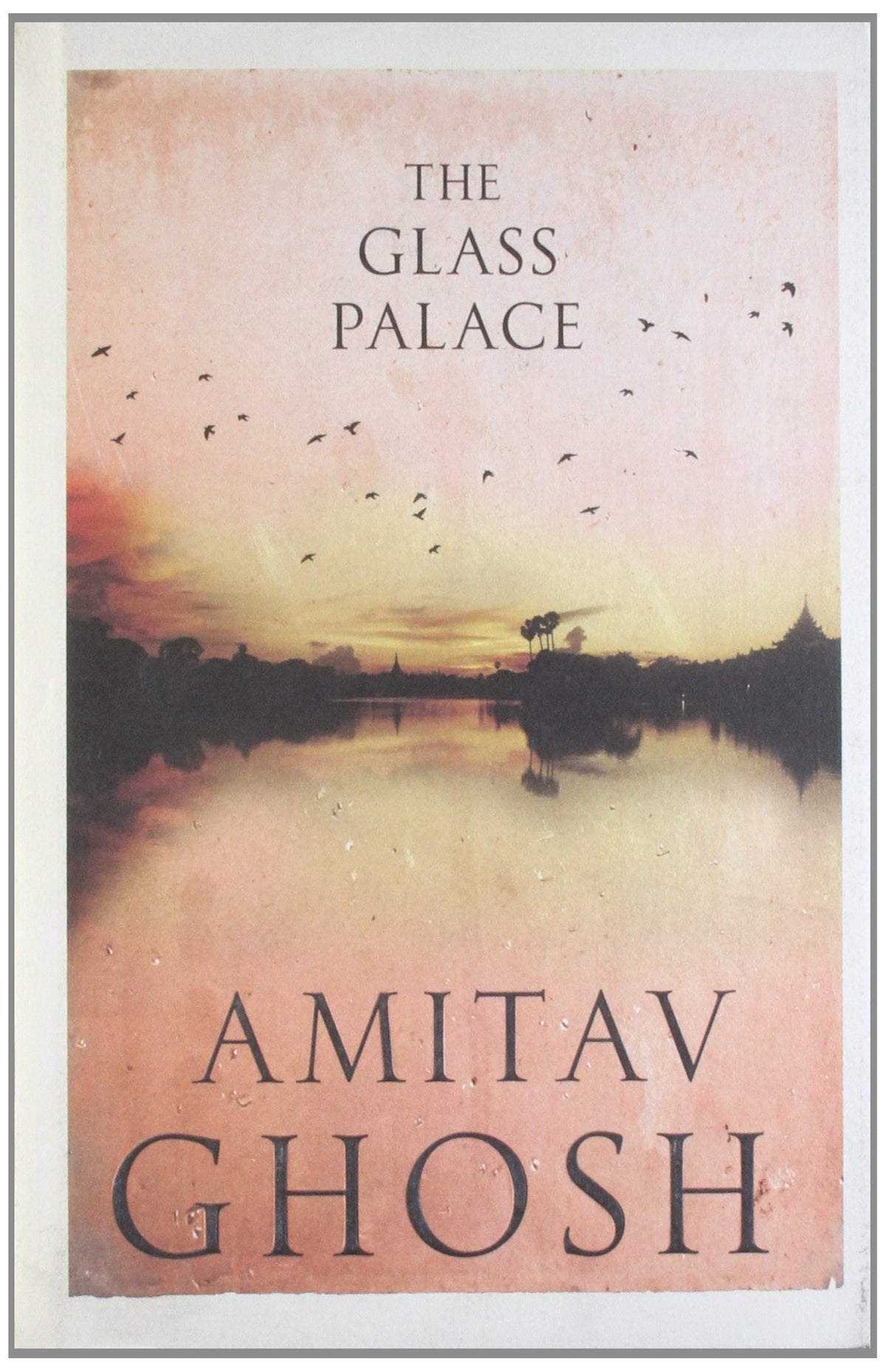 The Glass Palace by Ghosh Amitav