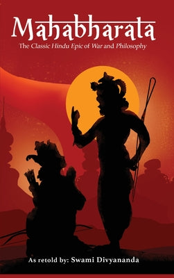 Mahabharata:The Classic Hindu Epic of War and Philosophy