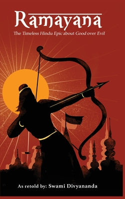 Ramayana: The Timeless Hindu Epic about Good Over Evil