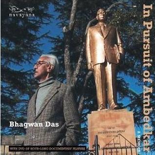 In Pursuit of Ambedkar, A Memoir by Bhagwan Das