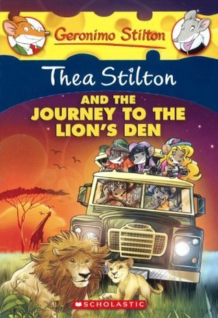 Thea Stilton and the Journey to the Lions Den