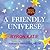 A Friendly Universe: Sayings to Inspire and Challenge You