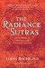 The Radiance Sutras: 112 Gateways to the Yoga of Wonder and Delight by Shiva Rea