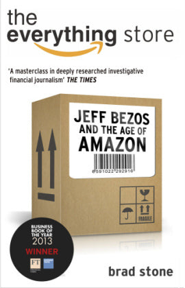 The Everything Store: Jeff Bezos and The Age of Amazon