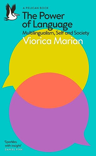 The Power of Language: Multilingualism, Self and Society