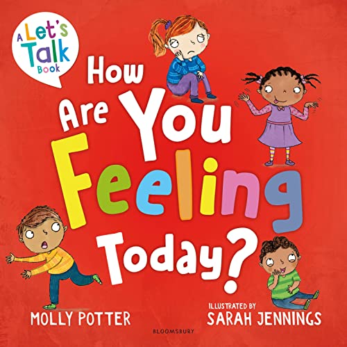 Bloomsbury Education How Are You Feeling Today? A Lets Talk picture book to help young children understand their emotions.