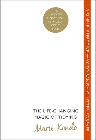 The Life-Changing Magic of Tidying by Marie Kondo