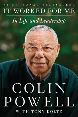 It Worked for Me: In Life and Leadership – A New York Times Bestselling Author's Memoir of Success