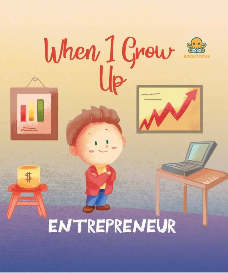 When I Grow Up - Entrepreneur by Booktopus