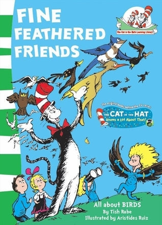 Fine Feathered Friends: All About Birds by Dr Seuss