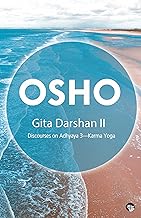 GITA DARSHAN II
DISCOURSES ON ADHYAYA 3—
KARMA YOGA