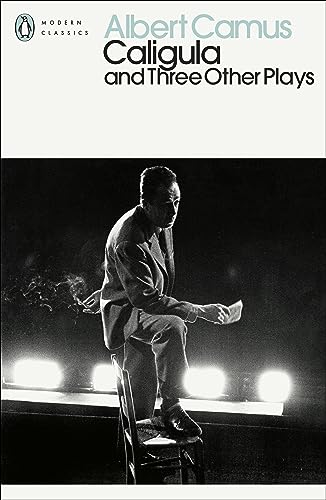 Penguin Classics Caligula and Three Other Plays (Penguin Modern Classics).