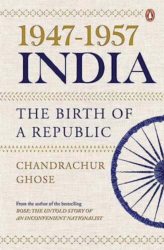 1947-1957, India: the Birth of a Republic
