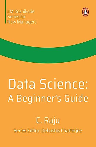 Data Science: A Beginner's Guide by C. Raju