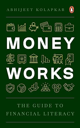 Money Works: The Guide to Financial Literacy