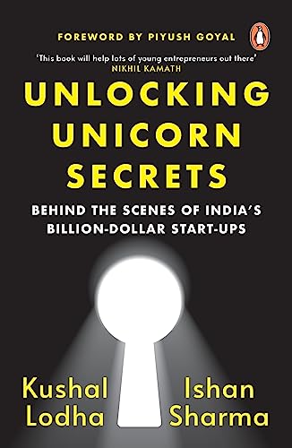 Unlocking Unicorn Secrets: Behind the Scenes of India's Billion-Dollar Start-ups