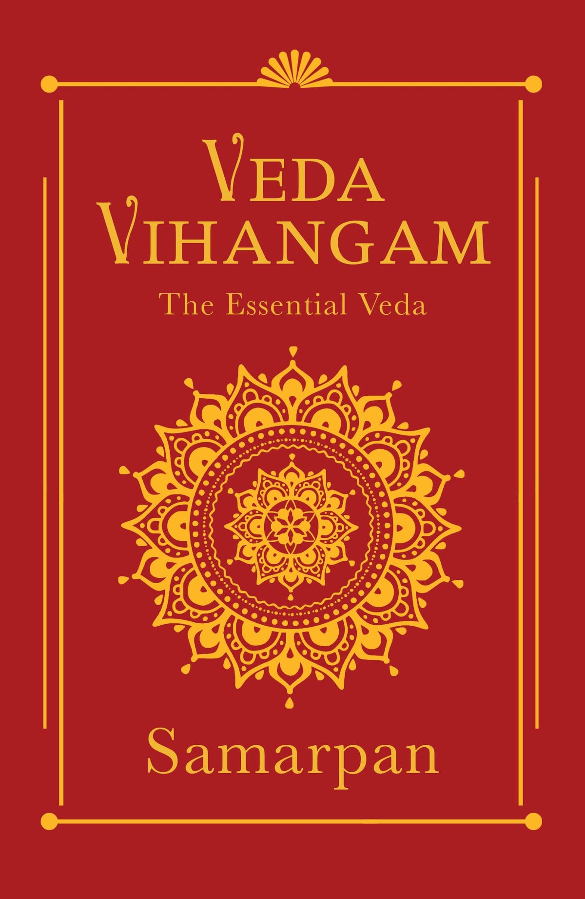 Veda Vihangam: The Essential Veda by Samarpan
