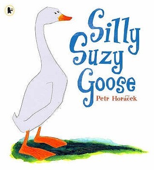 Silly Suzy Goose by Petr Horaek