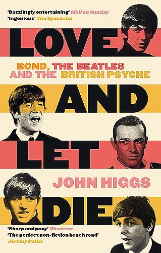 Love and Let Die: Bond, The Beatles and the British psyche