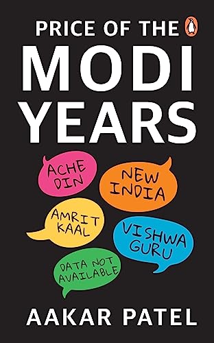 Price of the Modi Years by Aakar Patel