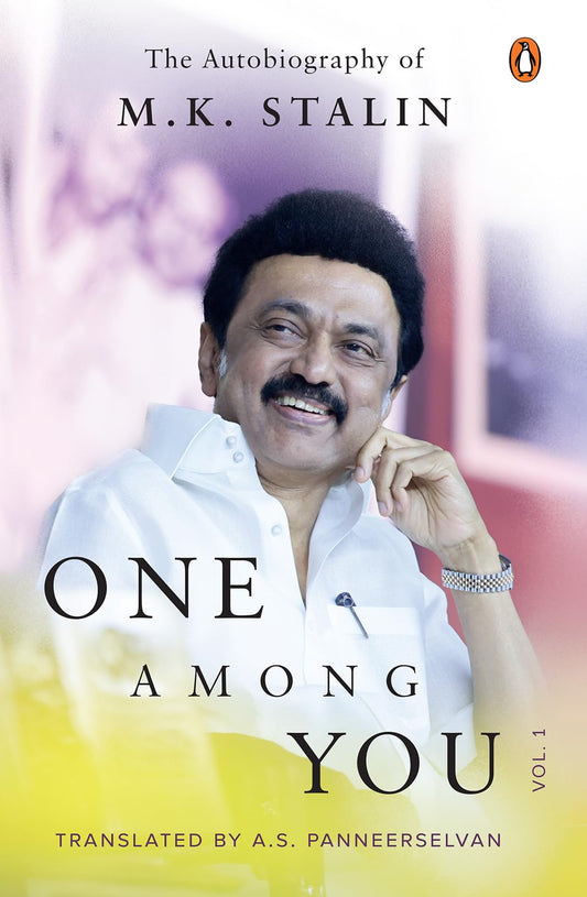 One Among You: The Autobiography of M.K. Stalin Vol. 1