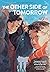 The Other Side of Tomorrow by Tina; Lee, Deb Jj Cho