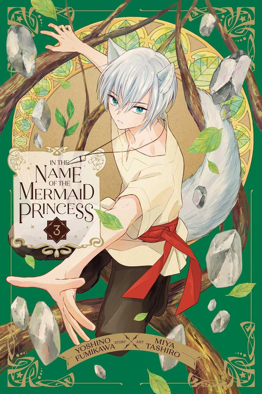 In the Name of the Mermaid Princess, Vol. 03 by Yoshino Fumikawa