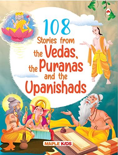 108 Stories from the Vedas, the Puranas and the Upanishads for Children (Illustrated) - Story Book for Kids by Maple Press