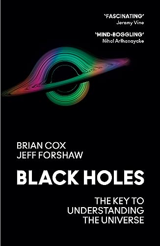 William Collins Black Holes The Key to Understanding the Universe.