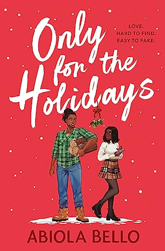 Only for the Holidays: Cuddle up with a cosy happy-ever-after this Christmas! by Abiola Bello