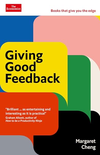 Giving Good Feedback: An Economist Edge book