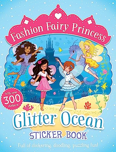 Fashion Fairy Princess: Glitter Ocean Sticker Book by Poppy Collins