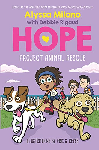 Alyssa Milanos Hope Book #2: Project Animal Rescue