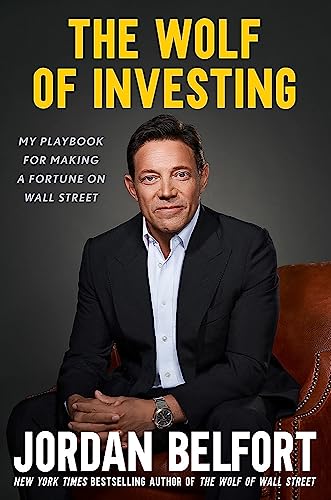 The Wolf of Investing by Jordan Belfort