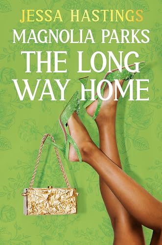 Magnolia Parks: The Long Way Home: Book 3