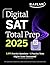 Digital SAT Total Prep 2025: Includes 2 Full Length Practice Tests, 1,000+ Practice Questions + 1 Year Access to Online Quizzes and Video Instruction