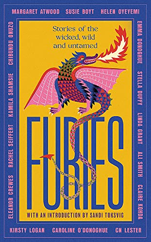 Furies: Stories of the wicked, wild and untamed