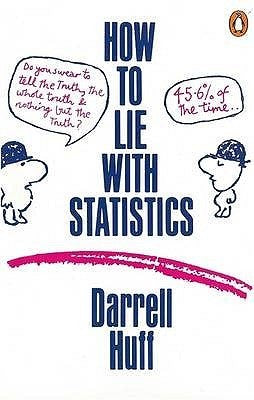 How to Lie With Statistics