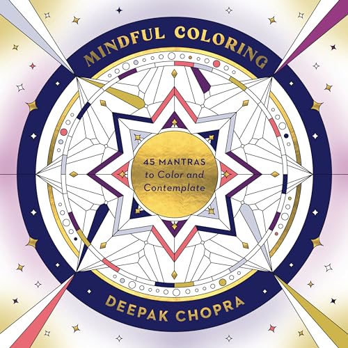 Mindful Coloring: 45 Mantras to Color and Contemplate: A Mindfulness Coloring Book by Deepak Chopra