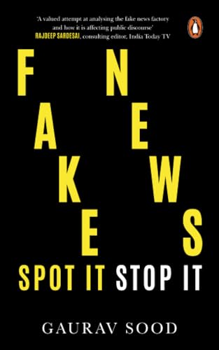 Fake News: Spot It, Stop It