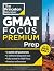 Princeton Review GMAT Focus Premium Prep: 3 Full-Length CAT Practice Exams + 2 Diagnostic Tests + Complete Content Review