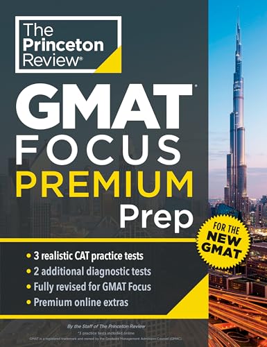 Princeton Review GMAT Focus Premium Prep: 3 Full-Length CAT Practice Exams + 2 Diagnostic Tests + Complete Content Review