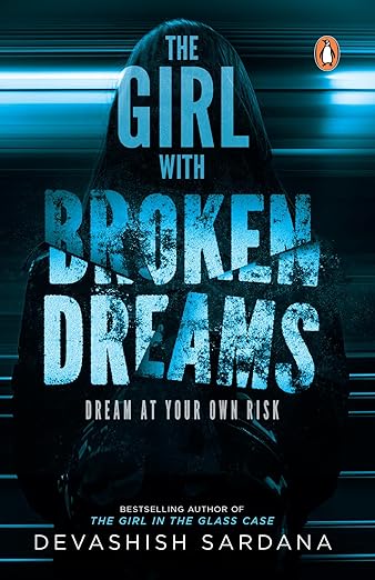 The Girl with Broken Dreams: Dream at Your Own Risk